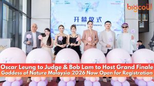 Read more about the article Oscar Leung to Judge & Bob Lam to Host Grand Finale Goddess of Nature Malaysia 2026 Now Open for Registration