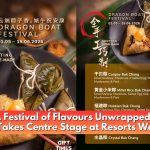 A Festival of Flavours Unwrapped: Bak Chang Takes Centre Stage at Resorts World Genting